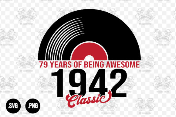 Classic 1942 Vinyl Music, 79 Years Svg Review