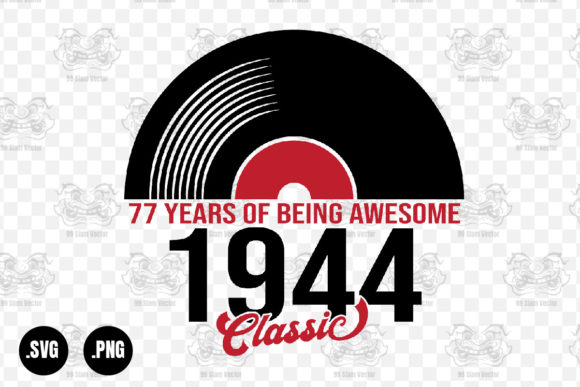 Classic 1944 Vinyl Music, 77 Years Svg Review