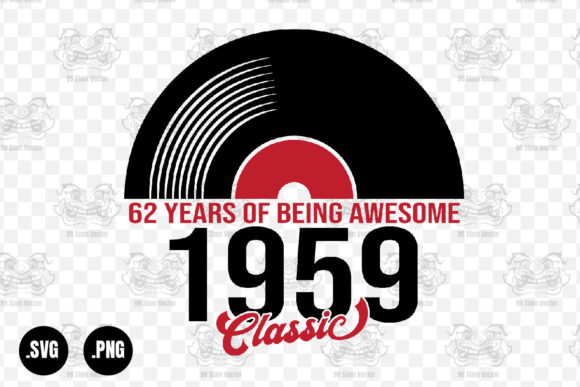 Classic 1959 Vinyl Music, 62 Years Svg Review