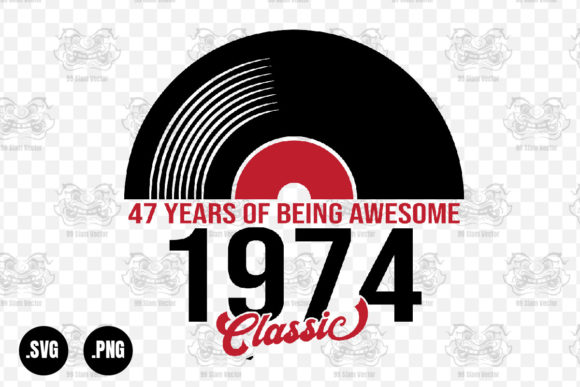 Classic 1974 Vinyl Music, 47 Years Svg Review